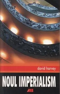 Noul Imperialism de David Harvey