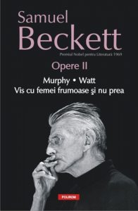 Opere II. Murphy. Watt. Vis cu femei frumoase si nu prea