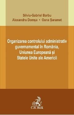 Organizarea controlului administrativ guvernamental in Romania, U.E. si S.U.A.