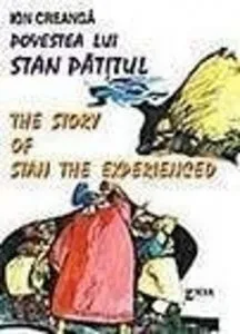 Povestea lui Stan Patitul / The story of Stan the Experienced de Ion Creanga