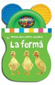 Prima mea carte-jucarie. La ferma