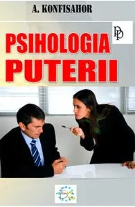 Psihologia puterii de A. Konfisahor
