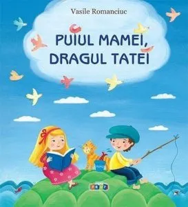 Puiul mamei, dragul tatei de Vasile Romanciuc