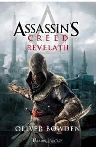 Revelatii. Seria Assassin's Creed. Vol.4 de Oliver Bowden