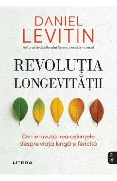 Revolutia longevitatii de Daniel J. Levitin
