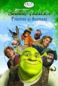Shrek Al Treilea: Prieteni si dusmani
