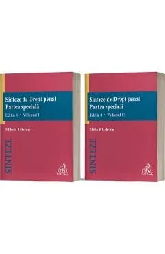 Sinteze de Drept penal. Partea speciala Vol.1Vol.2 Ed.4 de Mihail Udroiu