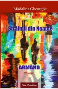 Strainul din noapte: Armand de Madalina Gheorghe
