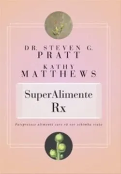 SuperAlimente Rx de Steven G. Pratt