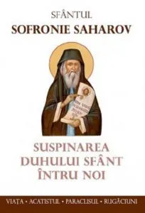 Suspinarea Duhului Sfant intru noi de Sofronie Saharov