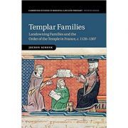 Templar Families: Landowning Families and the Order of the Temple in France, c. 1120–1307