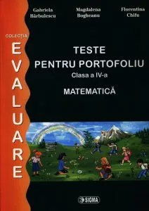 Teste pentru portofoliu, clasa a IV-a. Matematica