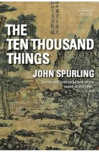 The Ten Thousand Things de John Spurling