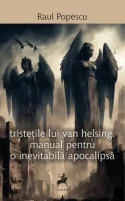 Tristețile lui van Helsing de Raul Popescu