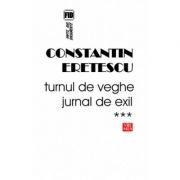 Turnul de veghe. Jurnal de exil. 2008-2010