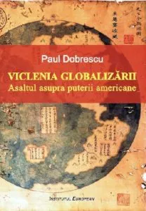 Viclenia globalizarii. Asaltul asupra puterii americane