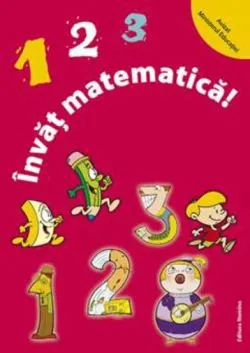 123 invat matematica! A4 de Viorel George Dumitru