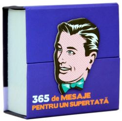 365 mesaje pentru un Supertată