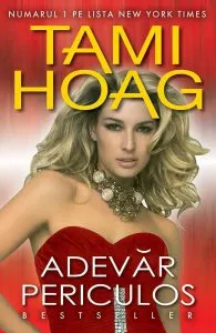 Adevar periculos de Tami Hoag