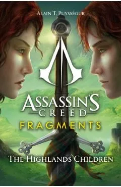 Assassin's Creed: Fragments. The Highlands Children de Alain T. Puyssegur