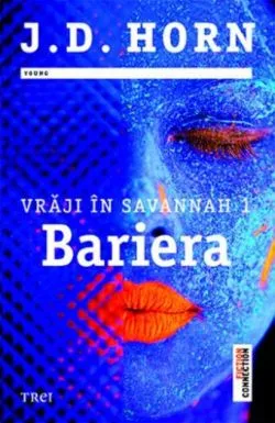 Bariera. Vrăji în Savannah (vol.1) de J. D. Horn