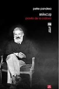 Brancusi. Pravila de la Craiova de Petre Pandrea