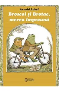 Broscoi si Brotac, mereu impreuna de Arnold Lobel
