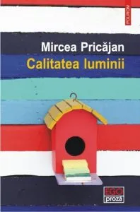 Calitatea luminii de Mircea Pricajan