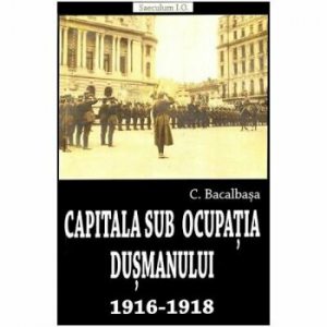 Capitala sub ocupatia dusmanului