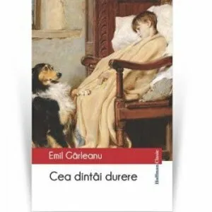 Cea dintai durere de Emil Garleanu