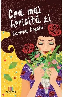 Cea mai fericita zi de Ramona Dogaru