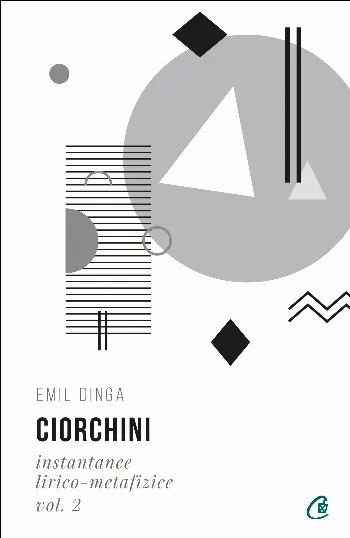 Ciorchini Vol. II. Instantanee lirico-metafizice
