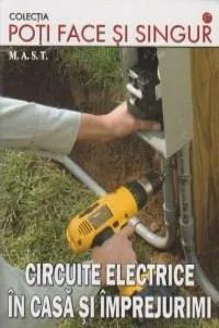 Circuite electrice in casa si imprejurimi de Constantin Dinu
