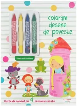 Coloram desene de poveste. Carte de colorat cu 4 creioane cerate de Anonim