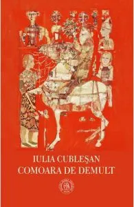 Comoara de demult de Iulia Cublesan