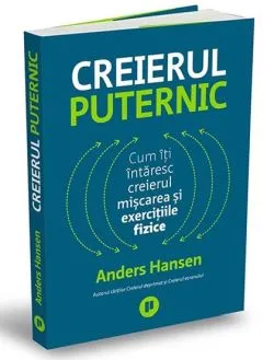 Creierul puternic de Anders Hansen