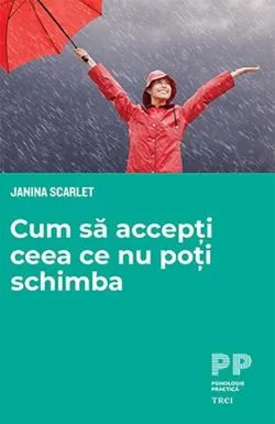 Cum să accepți ceea ce nu poți schimba de Janna Scarlet