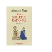 Despre sufletul rational (editie bilingva) de Albert cel Mare