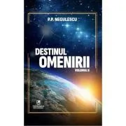 Destinul omenirii, volumul 2 de P. P. Negulescu