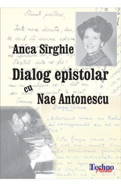 Dialog epistolar cu Nae Antonescu