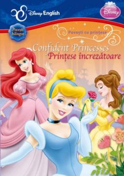 Disney English. Povești cu prințese. Confident Princesses / Prinţese încrezătoare (povești bilingve)
