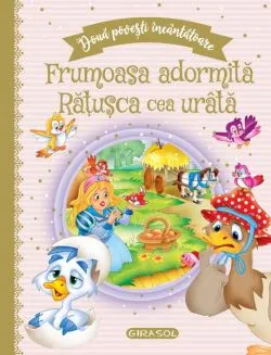 Două povești încântătoare: Frumoasa adormită / Rățușca cea urâtă