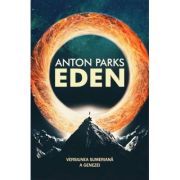 Eden. Versiunea sumeriana a Genezei