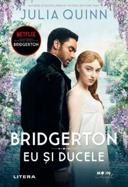Eu și ducele. Bridgerton (Vol. 1)