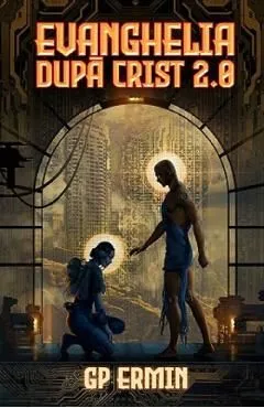 Evanghelia dupa Crist 2.0 de G.p. Ermin