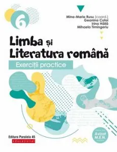 Exercitii practice de limba si literatura romana. Clasa a VI-a. 2020-2021 de Geanina Cotoi