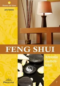 Feng Shui - armonia elementelor de Julia Hatcher