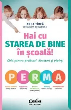 Hai cu starea de bine in scoala! de Anca Tirca