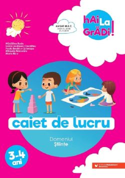 Hai la gradi! Stiinte 3-4 ani