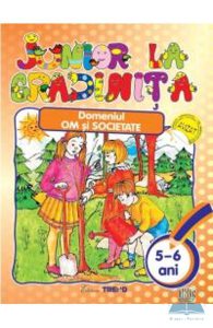 Junior la gradinita 5-6 ani Domeniul om si societate